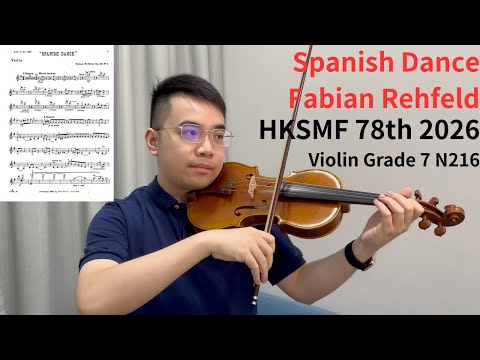 HKSMF 78th Violin 2026 N216 Grade 7 Spanish Dance Op58 No1 Rehfeld | 校際音樂節 示範影片 | Dr  Ka Chun Leung