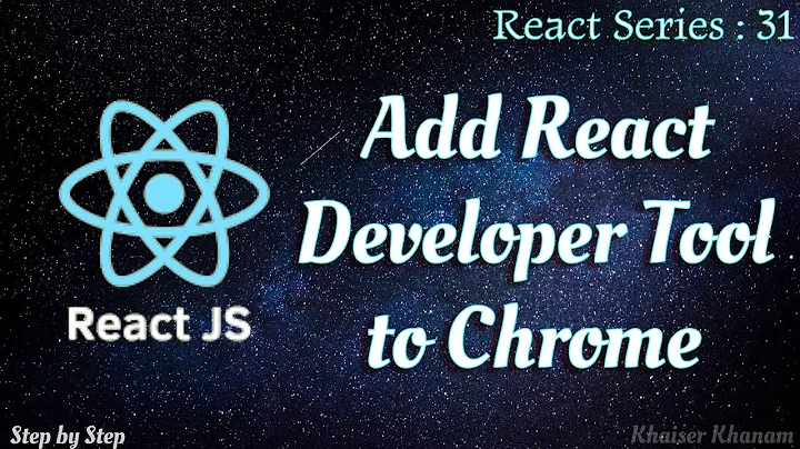 #31. Add React Development tool to Chrome.