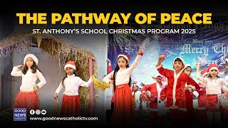 The Pathway of Peace | St. Anthony’s School Christmas Program 2025