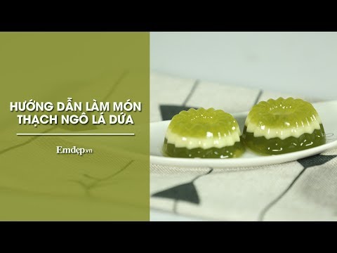 Cách làm THẠCH NGÔ LÁ DỨA ngon miệng, thanh mát, giải khát ngày hè