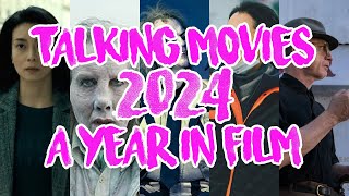 Talking Movies - 2024 A Year in Film