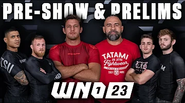 WNO 23: Nicholas Meregali vs. Vagner Rocha| LIVE Preshow + Prelims