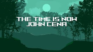 John Cena WWE Theme - The Time Is Now (Lyrics)