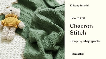 Knitting Tutorial - Chevron Stitch (Penny & Oscar Blanket Kit)