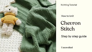 Famous Knitting Tutorial - Chevron Stitch (Penny & Oscar Blanket Kit) Wealth