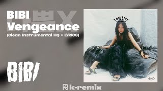 BIBI (비비) - BIBI Vengeance (나쁜X) (Clean Instrumental HQ   LYRICS)