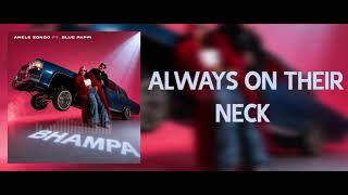 Anele Zondo - BHAMPA (feat. Blue Pappi) lyrics