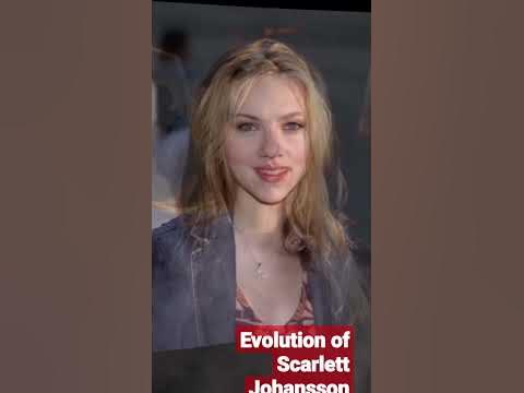 Evolution of Scarlett Johansson - YouTube