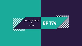 Governance and Risk | Ep. 174