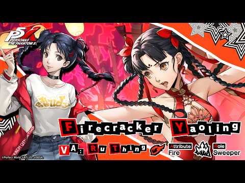 Persona5: The Phantom X - Firecracker Yaoling (VA: Ru Thing) Teaser Trailer