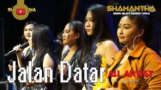 Jalan Datar (Cover) - All Artist - NEW SHAMANTHA