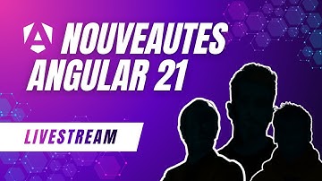 Nouveautés Angular 21
