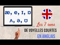 Matrisez la prononciation anglaise  les 7 voyelles courtes  parlez comme un anglophone 