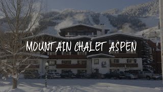 Mountain Chalet Aspen Review - Aspen , United States of America