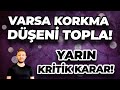 ALTIN GÜÇLÜ, BORSA DİKKAT! / YARIN ÇOK ÖNEMLİ!