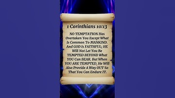 1 Corinthians 10:13 No Temptation Has Overtaken You Except What Is Common To Mankind And GOD