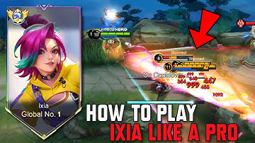 HOW TO PLAY IXIA LIKE A PRO IN HIGH RANK | IXIA TUTORIAL 2024 - MLBB