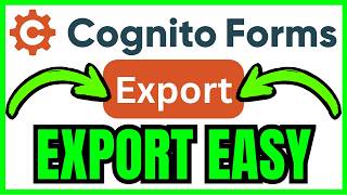 How To EXPORT Cognito Forms (QUICK & EASY) 2026