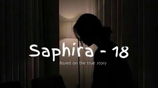 Saphira - 18 / Ka jingrwai Saphira 18 ka lah mih sngap noh paralok jing sngew tynnad