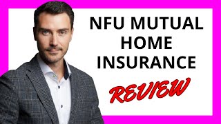 🔥 NFU Mutual Home Insurance Review: Comprehensive Coverage with Considerations for Premium Costs