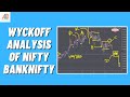 Wyckoff analysis of nifty and banknifty