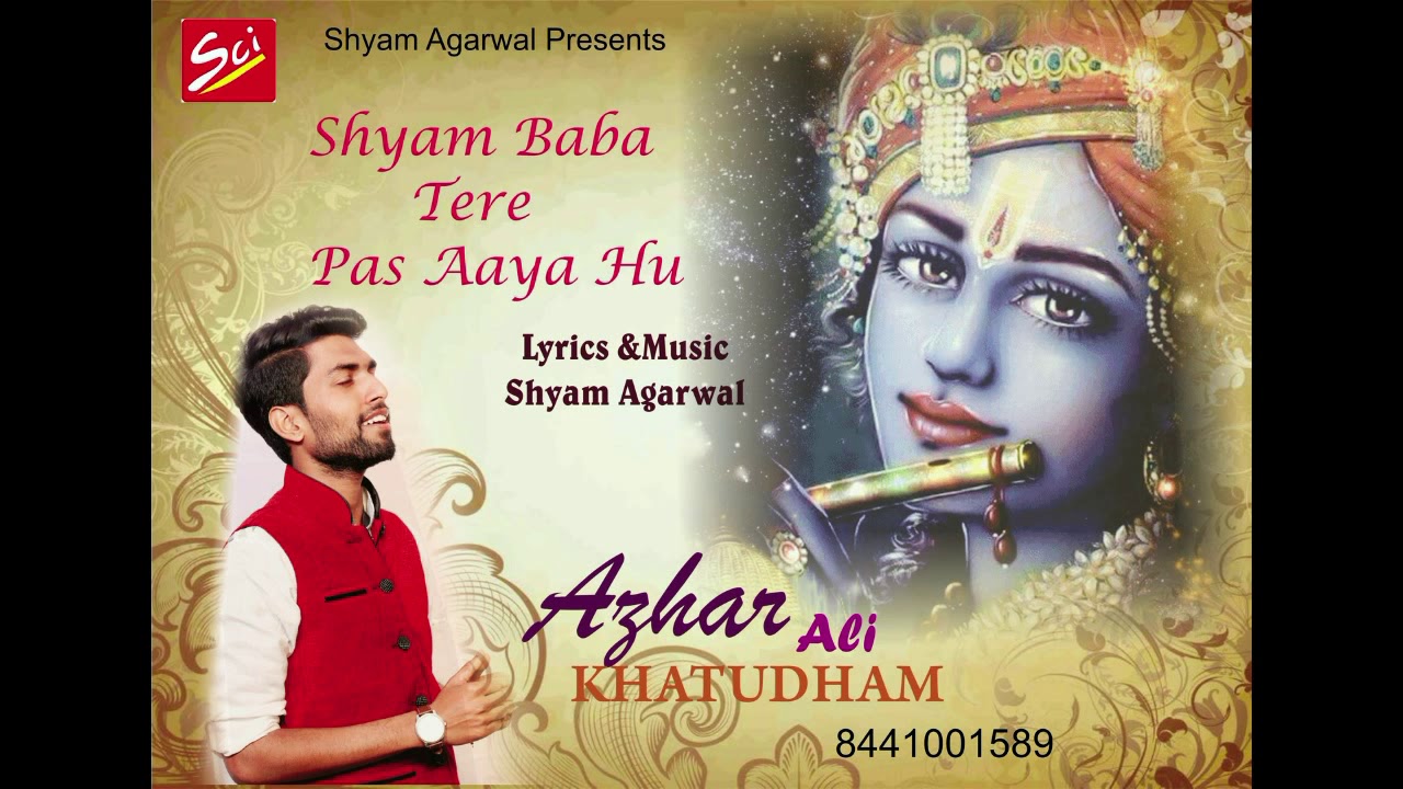 Shyam Baba Tere Pas Aaya Hu By Azhar Ali  Khatudham