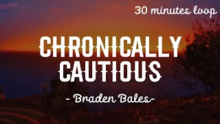 Braden Bales Chronically Cautious Lyrics