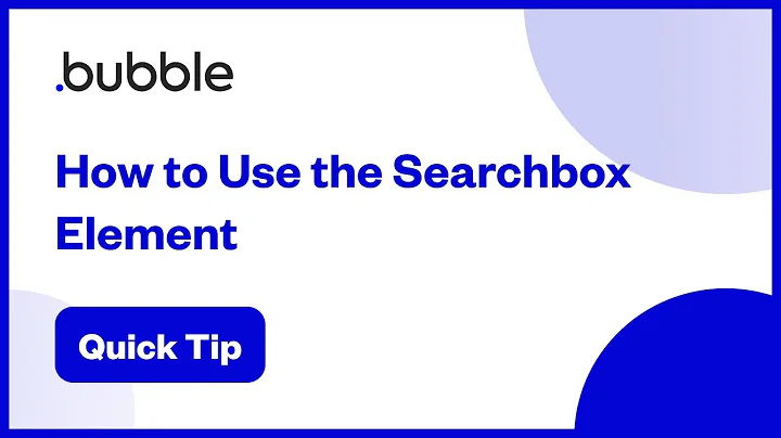 How to Use The Searchbox Element | Bubble Quick Tip