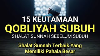 15 Keutamaan Shalat Sunnah Qobliyah Subuh