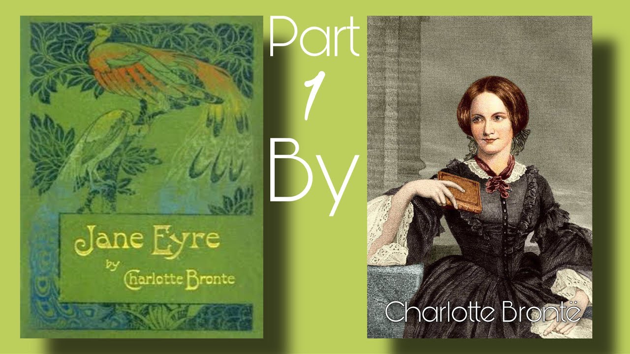 Jane Eyre (version 3) by Charlotte Brontë PART 1 (Audio Book Channel)
