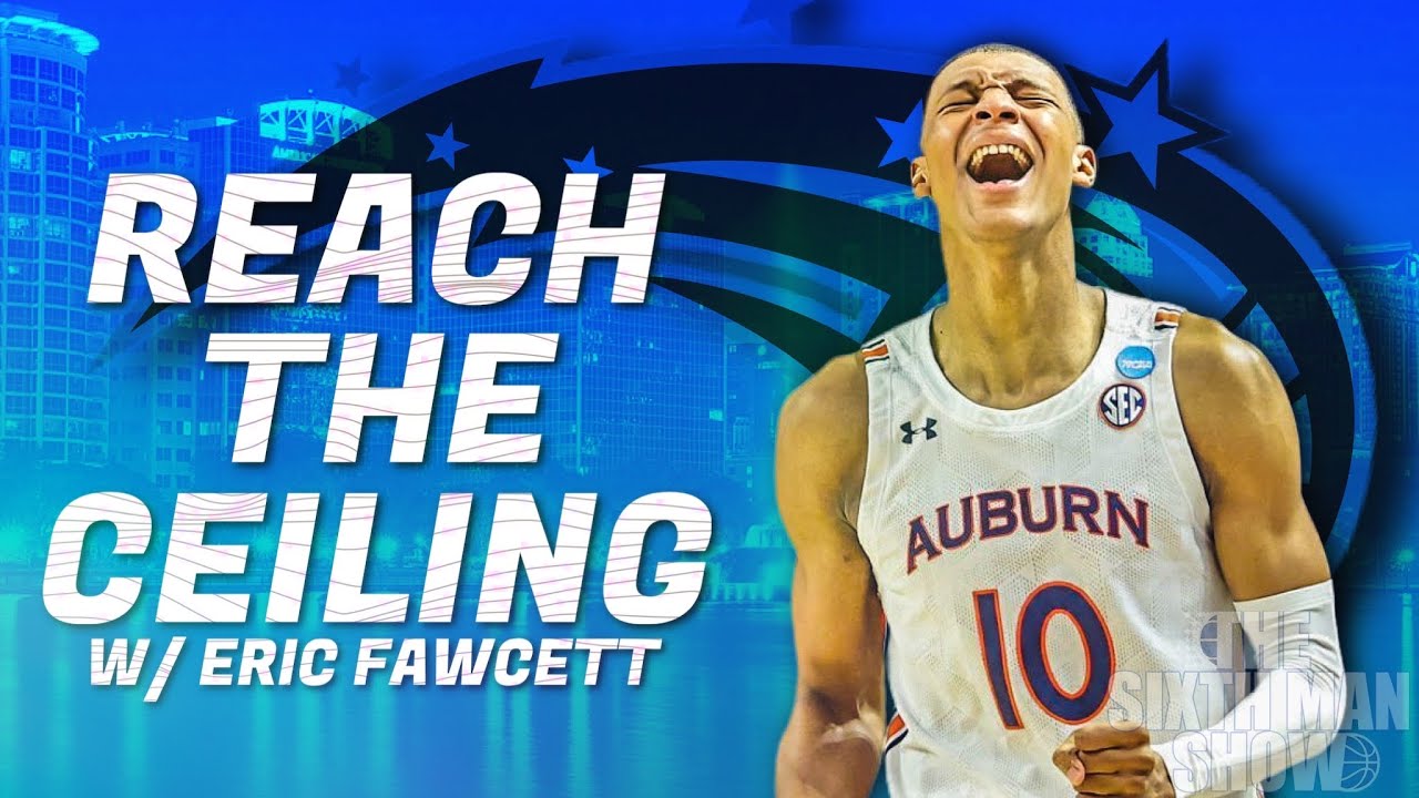 EP. 208 – Reach The Ceiling w/ Eric Fawcett – Orlando Magic Podcast