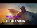 Godzilla x kong the new empire  extended preview  warner bros entertainment