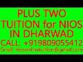 PLUS TWO TUITION for NIOS IN DHARWAD- SECONDARY &amp; SENIOR SECONDARY- MATHS, SCIENCE,PHYSICS,CHEMISTRY