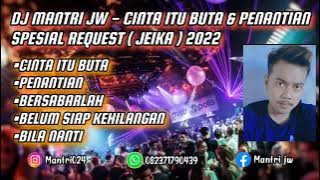 DUGEM VIRAL DJ CINTA ITU BUTA & PENANTIAN (ARMADA) SPESIAL REQUEST (JEIKA ANDRIAN) 2022