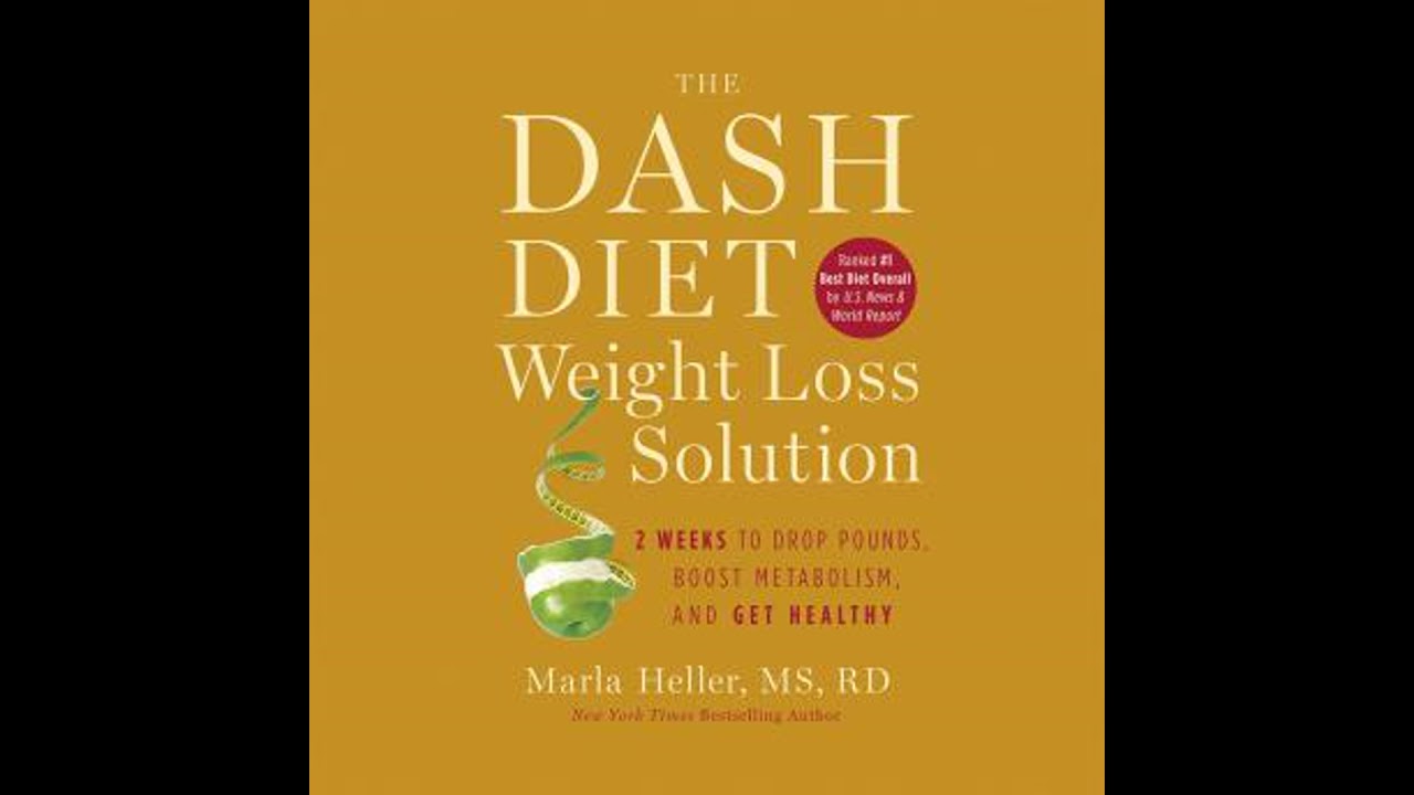 Dash Diet Weight Loss Solution: 2 Weeks to Drop Pounds, Boost Metabolism, and Get Healthy