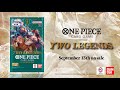 ONE PIECE CARD GAME BOOSTER PACK -TWO LEGENDS- is coming to stores! Trailer Long ver.