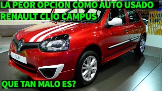 Renault Clio Campusel Peor Auto Usadola Peor Opción
