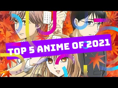 TOP 5 ANIME OF 2021