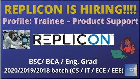 OFF-CAMPUS HIRING 2018/2019/2020 | | TRAINEE PRODUCT SUPPORT|| REPLICON IS HIRING