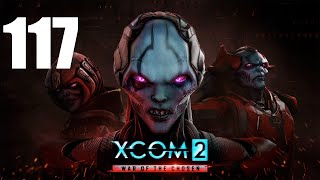 Let's Platinum XCOM 2 Campaign 4 - 117 - WotC Legend - Overpowered
