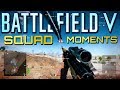 Battlefield 5: Squad Moments #3 (Battlefield V Multiplayer Gameplay)