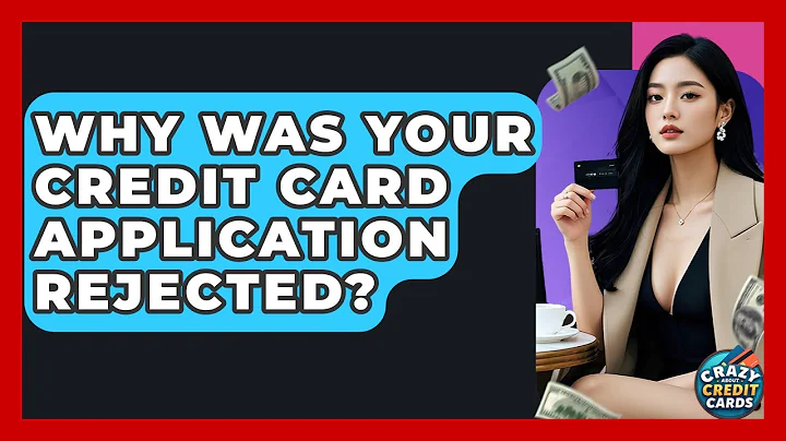 Why Was Your Credit Card Application Rejected? - Crazy About Credit Cards