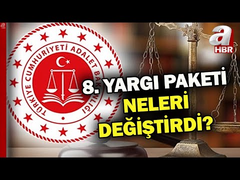 8. Yargı Paketi yasalaştı! Peki yargı paketi ile neler değişti?  | A Haber