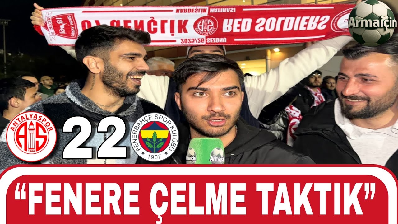 “ŞAMPİYONLUKTAN ETTİK”|”KÜME DÜŞMÜYCEZ”|”FENERE ÇELME Taktık” |Antalyaspor 2-2 Fenerbahçe| Armaiçin