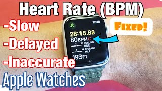 Apple Watch: Heart Rate (BPM) Delayed or Slow Response or Not Accurate Fixed!