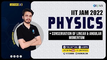 Physics: Linear And Angular Momentum Conservation For IIT JAM