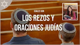 Cuales son los rezos judios y las oraciones judias de Shajarit, Minja y Arvit. Que es el Sidur?