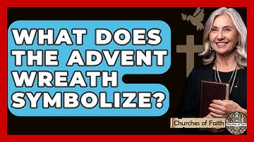What Does The Advent Wreath Symbolize? - Churches Of Faith