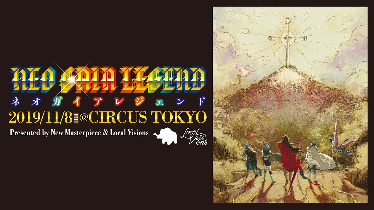 NEO GAIA LEGEND / 20191108@ CIRCUS TOKYO