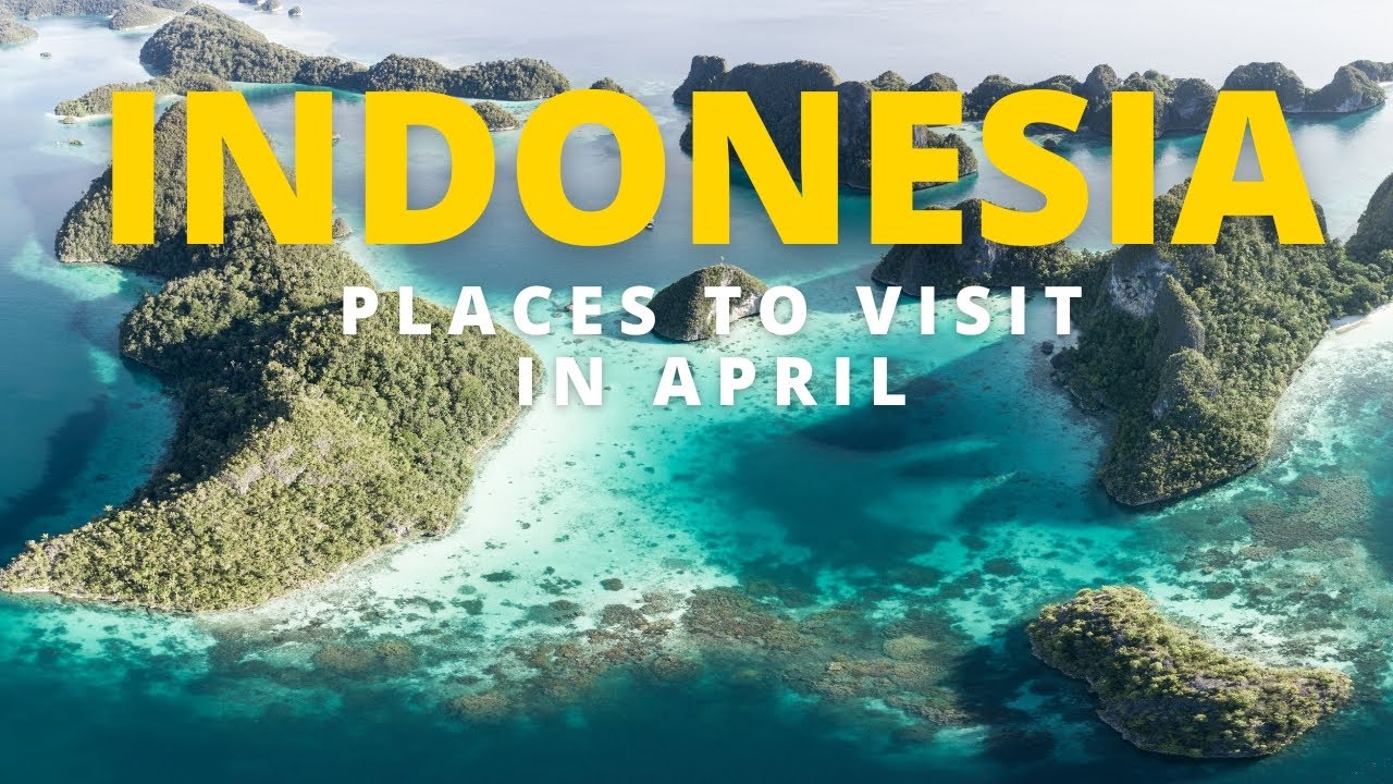 Top 10 Places To Visit In Indonesia in April [4K Travel Guide] - YouTube